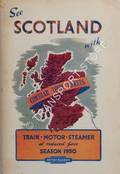 See Scotland with Circular Tour Tickets - Train, Motor, Steamer, Season 1950 by British Railways