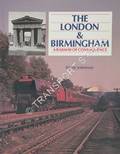 The London & Birmingham - A Railway of Consequence by JENKINSON, David 
