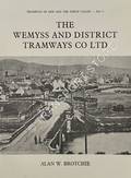 The Wemyss and District Tramways Company Ltd. by BROTCHIE, Alan W.