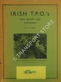 Irish T.P.O's - Their History & Postmarks by WARD, C.W.
