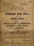Working Time Table of Freight Trains - Section D - Perth, Dundee, Aberdeen, Inverness, Wick and branches, 15th September 1958 to 14th June 1959 inclusive by British Railways Scottish Region
