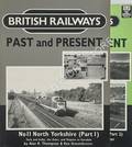Book cover of British Railways Past and Present: North Yorkshire (Part I) by THOMPSON, Alan R. & GROUNDWATER, Ken 