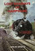 Lost Railways of Hampshire by OPPITZ, Leslie
