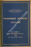 Passenger Services Scotland [Summer Timetable] - 11th June to 16th September 1956 by British Railways Scottish Region