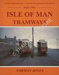 Book cover of Scenes from the Past - The Isle of Man Railway / Isle of Man Tramways by JONES, Norman 