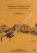 The History of Gloucester Docks and its associated canals and railways by STIMPSON, Michael