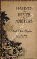 Haunts and Hints for Anglers - Fresh Water Angling: River, Lake, Mere & Canal by Great Western Railway