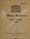 Military Railways Rule Book 1938 by War Office