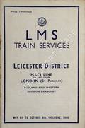 LMS Train Services Leicester District, Main Line to and from London (St. Pancras), Midland and Western Division Branches, May 6th to October 6th inclusive 1946 by London Midland & Scottish Railway