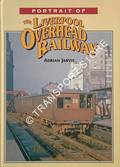 Portrait of the Liverpool Overhead Railway  by JARVIS, Adrian 