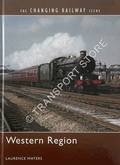 The Changing Railway Scene - Western Region by WATERS, Laurence