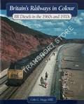 Britain's Railways in Colour: BR Diesels in the 1960s and 1970s by MAGGS, Colin G.