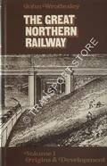 Book cover of The Great Northern Railway  by WROTTESLEY, John 