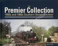 The Premier Collection - 1950s and 1960s Southern Steam in Colour by COLE, Terry