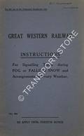 Instructions for Signalling Trains during Fog or Falling Snow and Arrangements in Frosty Weather, May 1945 by Great Western Railway
