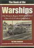 The Book of the Warships (The Western Region D600/D800/D833 Class 41/42/43 diesel-hydraulics) by JENNISON, John