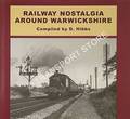 Railway Nostalgia Around Warwickshire by HIBBS, D,