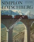 Book cover of Simplon Lötschberg - Die Simplonlinie der Schweizerischen Bundesbahnen und die Bern - Lötschberg - Simplon - Bahn mit ihren Zufahrten by MARTI, Franz & TRÜB, Walter