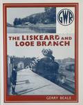 The Liskeard and Looe Branch by BEALE, Gerry