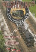 Welsh Railways - A Photographer's View by DUNSTONE, Denis & JARVIS, Alan
