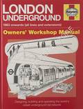 London Underground 1863 onwards (all lines and extensions) Owners' Workshop Manual by MOSS, Paul