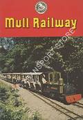 Mull Railway by Mull and West Highland Narrow Gauge Railway Company
