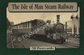 The Isle of Man Steam Railway by GRAY, Ted