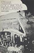 Steam Locomotive Development - An analytical guide to the literature on British Steam Locomotive Development 1823-1962 by JONES, Kevin P. 