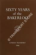 Sixty Years of the Bakerloo / The Bakerloo Line - A Brief History by LEE, Charles E. 
