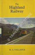 Book cover of The History of the Highland Railway / The Highland Railway by VALLANCE, H.A. 