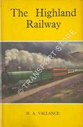 Book cover of The History of the Highland Railway / The Highland Railway by VALLANCE, H.A. 