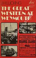 Book cover of The Great Western at Weymouth - A Railway and Shipping History by LUCKING, J.H. 
