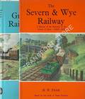A History of the Railways of the Forest of Dean - The Great Western Railway in Dean / The Severn & Wye Railway by PAAR, H.W. 