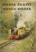 Rheidol Journey / Siwrnai Rheidol by GREEN, C.C.