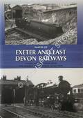 Images of Exeter and East Devon Railways - Classic Photographs from the Maurice Dart Railway Collection by DART, Maurice