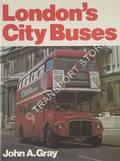 London's City Buses  by GRAY, John A. 