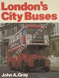 Book cover of London's City Buses  by GRAY, John A. 