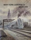 New York Central's Mercury - The Train of Tomorrow by COOK, Richard J.