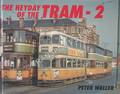 Book cover of The Heyday of the Tram  by WALLER, Peter 