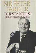 For Starters: The Business of Life by PARKER, Peter