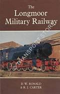 The Longmoor Military Railway  by RONALD, D.W. & CARTER, R.J. 