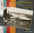 Luftwaffe Crash Archive - A Documentary History of Every Enemy Aircraft Brought Down over the United Kingdom by PARKER, Nigel