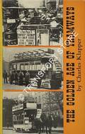 The Golden Age of Tramways  by KLAPPER, Charles 
