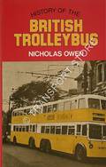 Book cover of History of the British Trolleybus  by OWEN, Nicholas 