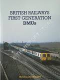 British Railways First Generation DMUs by LONGWORTH, Hugh