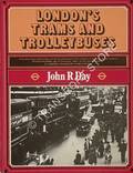 Book cover of London's Trams and Trolleybuses  by DAY, John R. 