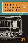 abc British Railways Coaches - Standard locomotive-hauled stock [1962] by KICHENSIDE, G.M.