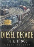 Diesel Decade - The 1980s by SIVITER, Roger