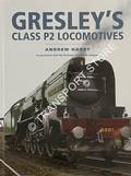 Gresley's Class P2 Locomotives by HARDY, Andrew