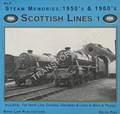 Steam Memories 1950's and 1960's: Scottish Lines 1, including Far North Line, Dundee, Aberdeen & Lines to Wick & Thurso by PIRT, Keith